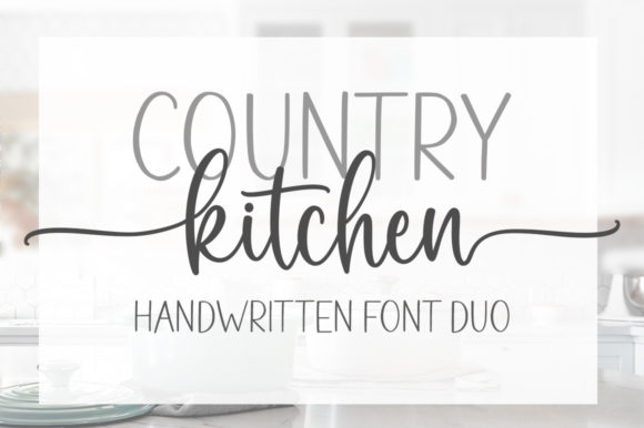 Country Kitchen: A Chic & Cheery Font for Crafts