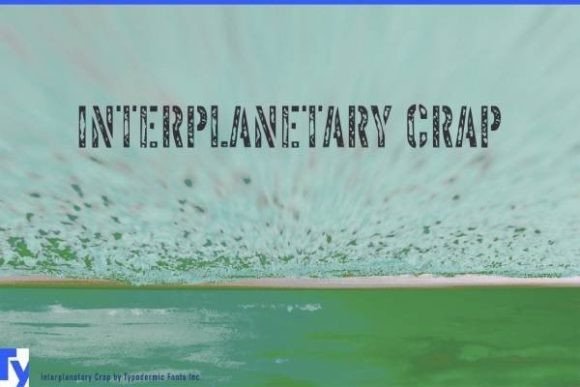 Interplanetary Crap: A Quirky Stencil Font for Bold Design