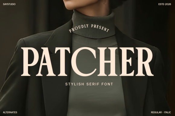 Patcher: A Serif Font for Modern Luxury