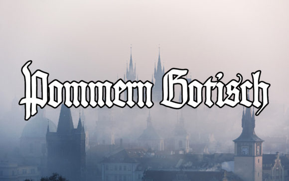 Pommern Gotisch: A Bold Gothic Typeface for Distinct Design